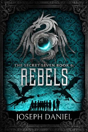 [The Secret Seven 06] • The Secret Seven Book 6 · Rebels